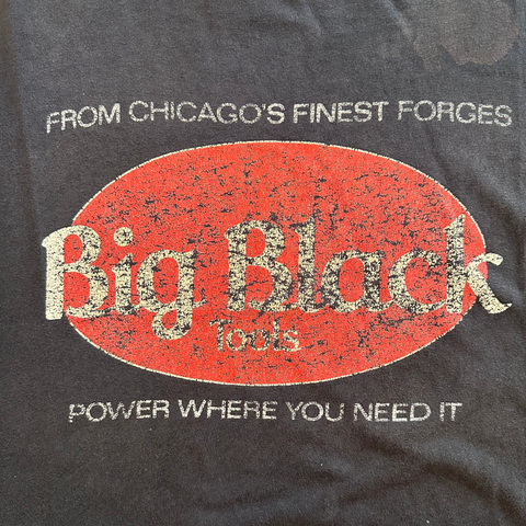 Vintage Big Black "Tools" - From Chicago's Finest Forges - XL